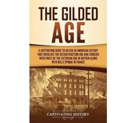 Captivating History The Gilded Age (Copertina rigida)