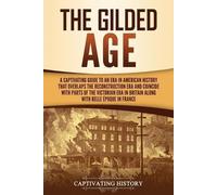 Captivating History The Gilded Age (Tascabile)