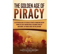 Captivating History The Golden Age of Piracy (Copertina rigida)