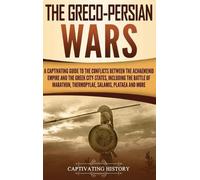 Captivating History The Greco-Persian Wars (Copertina rigida)