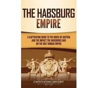 Captivating History The Habsburg Empire (Copertina rigida)
