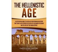 Captivating History The Hellenistic Age (Tascabile)