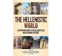 Captivating History The Hellenistic World (Copertina rigida)