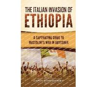 Captivating History The Italian Invasion of Ethiopia (Copertina rigida)