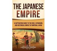 Captivating History The Japanese Empire (Copertina rigida)