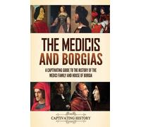 Captivating History The Medicis and Borgias (Copertina rigida)