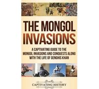 Captivating History The Mongol Invasions (Copertina rigida)
