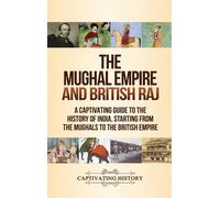 Captivating History The Mughal Empire and British Raj (Copertina rigida)