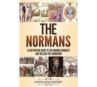 Captivating History The Normans (Tascabile)
