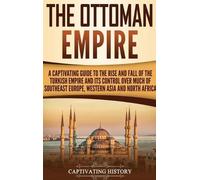 Captivating History The Ottoman Empire (Copertina rigida)