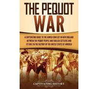 Captivating History The Pequot War (Tascabile)