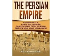 Captivating History The Persian Empire (Tascabile) History of Iran