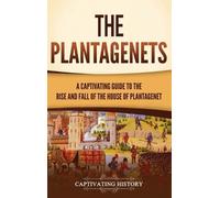 Captivating History The Plantagenets (Copertina rigida)