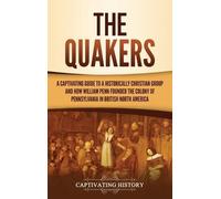 Captivating History The Quakers (Copertina rigida)