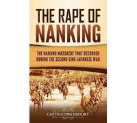 Captivating History The Rape of Nanking (Copertina rigida)