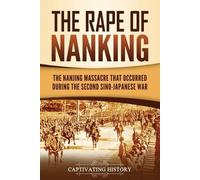 Captivating History The Rape of Nanking (Tascabile)