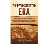 Captivating History The Reconstruction Era (Copertina rigida)