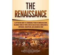 Captivating History The Renaissance (Tascabile) Exploring Europe's Past