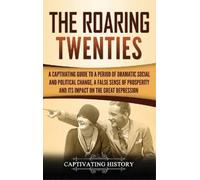 Captivating History The Roaring Twenties (Copertina rigida)
