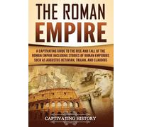 Captivating History The Roman Empire (Tascabile) Ancient Romans