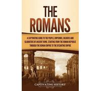 Captivating History The Romans (Copertina rigida)