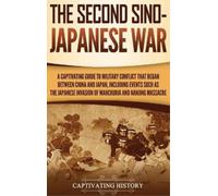 Captivating History The Second Sino-Japanese War (Copertina rigida)