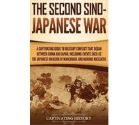 Captivating History The Second Sino-Japanese War (Copertina rigida)