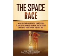 Captivating History The Space Race (Copertina rigida)