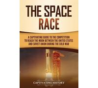 Captivating History The Space Race (Tascabile)