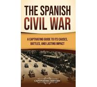 Captivating History The Spanish Civil War (Copertina rigida)