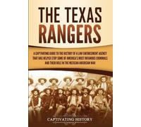 Captivating History The Texas Rangers (Tascabile)
