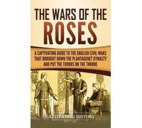 Captivating History The Wars of the Roses (Copertina rigida)