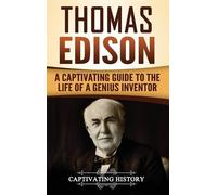 Captivating History Thomas Edison (Copertina rigida)