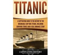 Captivating History Titanic (Copertina rigida)