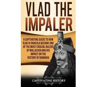 Captivating History Vlad the Impaler (Copertina rigida)