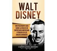 Captivating History Walt Disney (Copertina rigida)