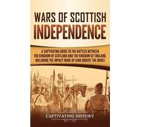 Captivating History Wars of Scottish Independence (Copertina rigida)