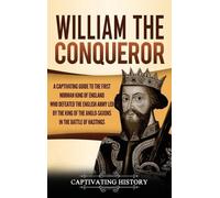 Captivating History William the Conqueror (Copertina rigida)