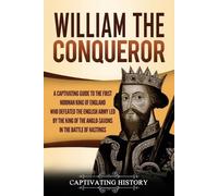 Captivating History William the Conqueror (Tascabile)