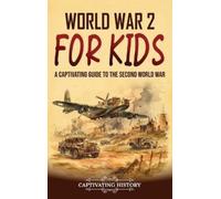 Captivating History World War 2 for Kids (Copertina rigida)