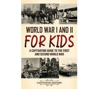 Captivating History World War I and II for Kids (Copertina rigida)