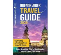 Captivating Travels Buenos Aires Travel Guide (Copertina rigida)