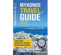 Captivating Travels Mykonos Travel Guide (Copertina rigida)