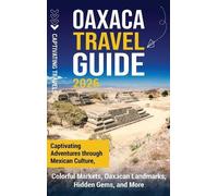 Captivating Travels Oaxaca Travel Guide (Copertina rigida)