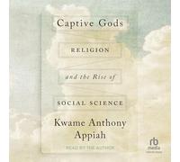 Captive Gods: Religion and the Rise of Social Science