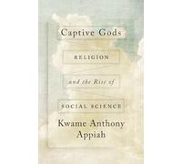 Captive Gods: Religion and the Rise of Social Science