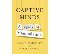 Captive Minds: A Study of Manipulation
