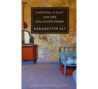 Captives: A Play and the Collected Poems