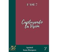 Capturando la Visión: Entendiendo y abrazando la visión que Dios ha dado a la iglesia.