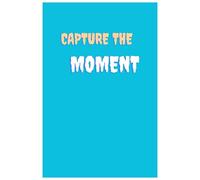 Capture the Moment: Your 110-Page 6x9 Inch Journal for Notes, Goals & Inspiration